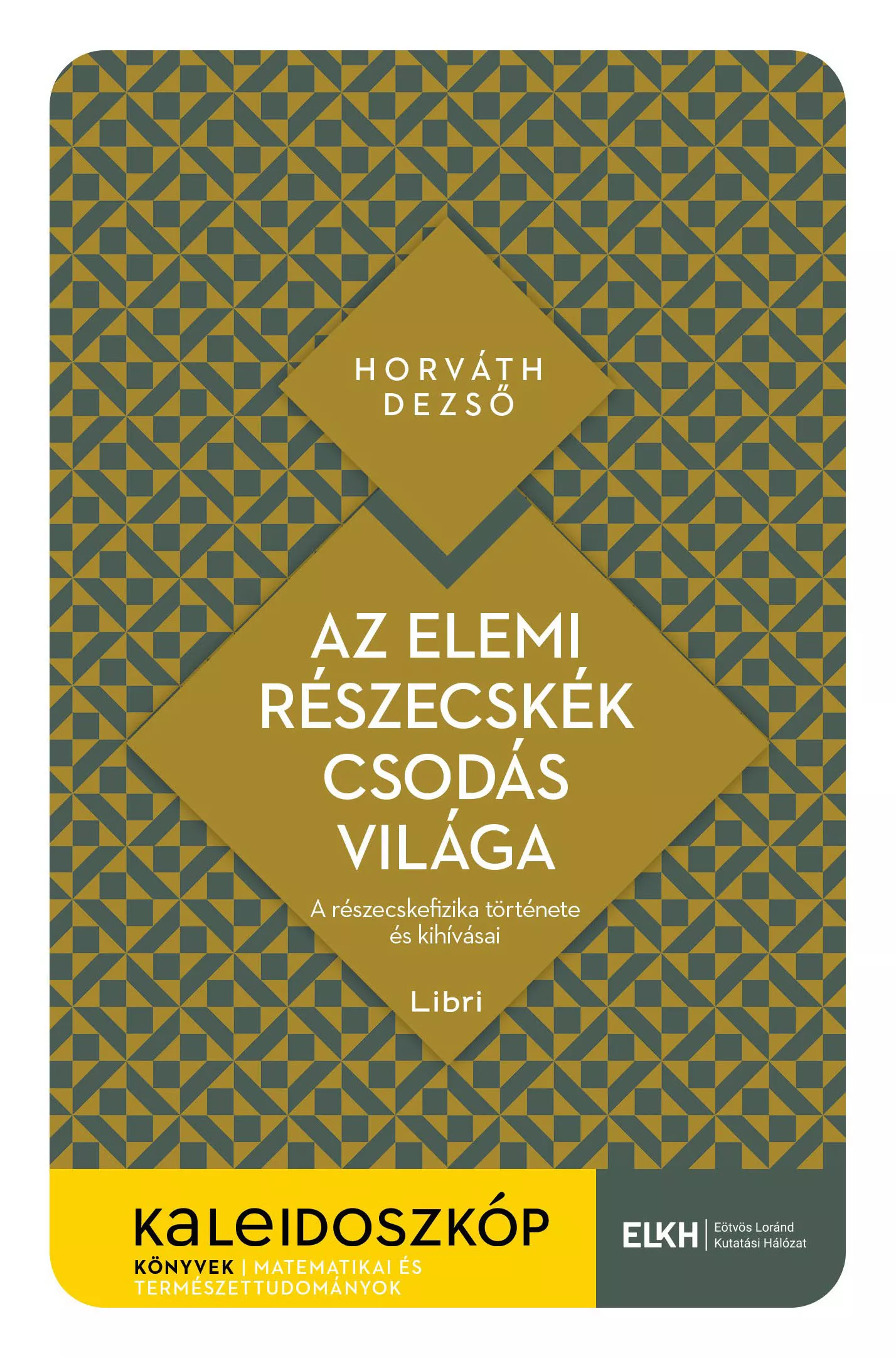 Megjelent a Kaleidoszkóp Könyvek című tudományos ismeretterjesztő zsebkönyvsorozat öt új kötete