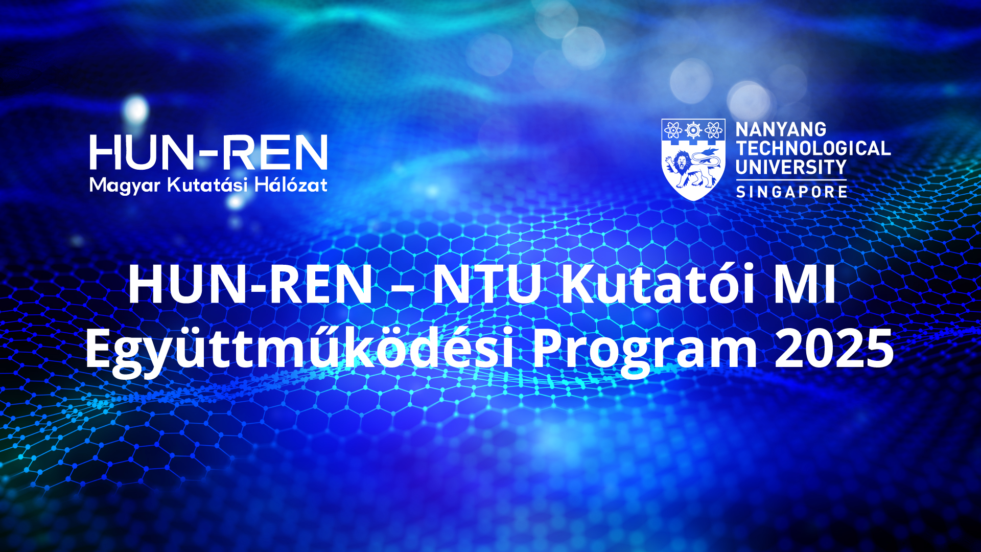 Mesterséges Intelligencia (MI) témában a HUN-REN Központ új pályázati felhívást hirdet „HUN-REN – NTU Kutatói MI Együttműködési Program 2025” címmel