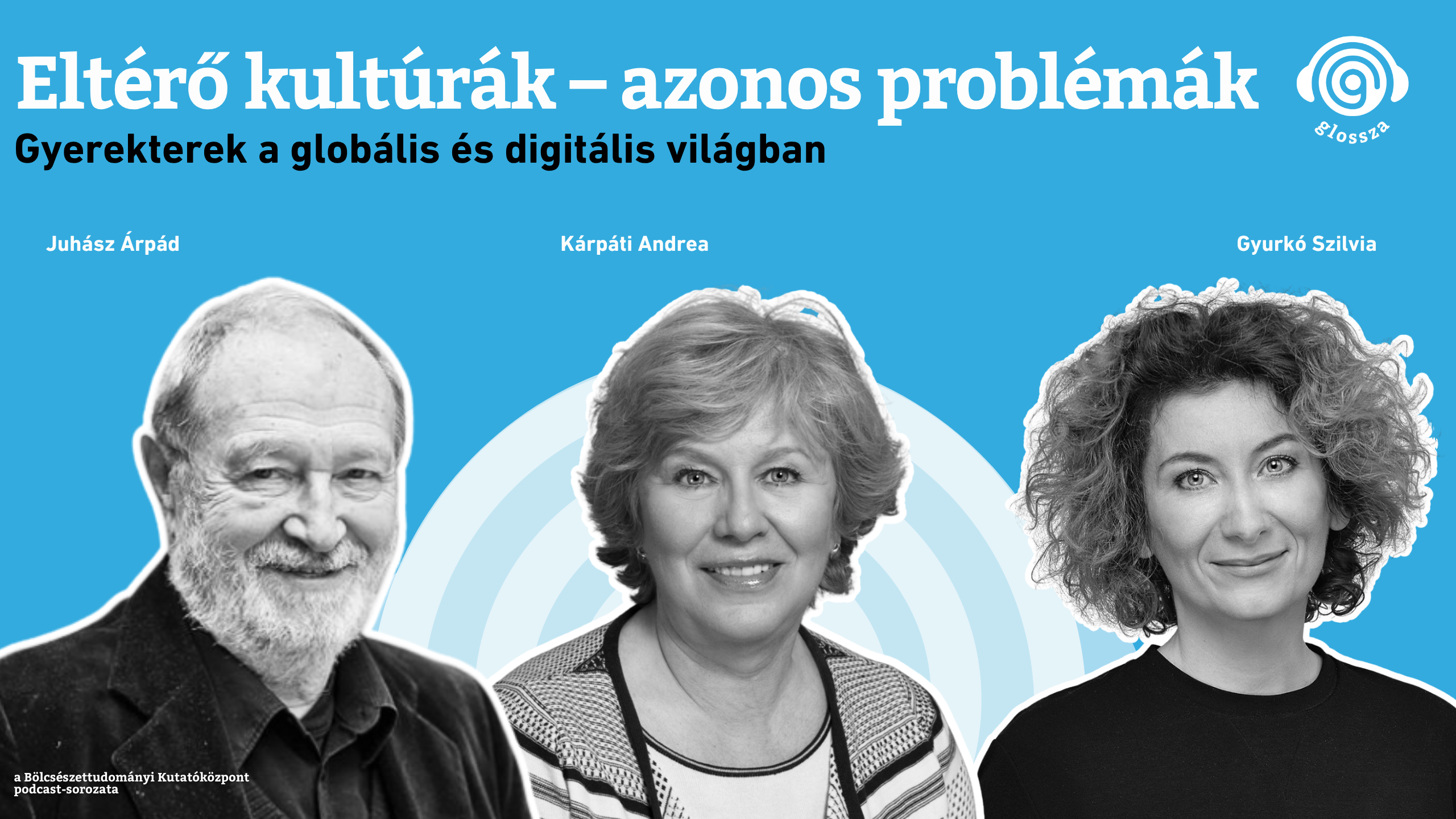 Glossza 77.: Eltérő kultúrák – azonos problémák: Gyerekterek a globális és digitális világban 