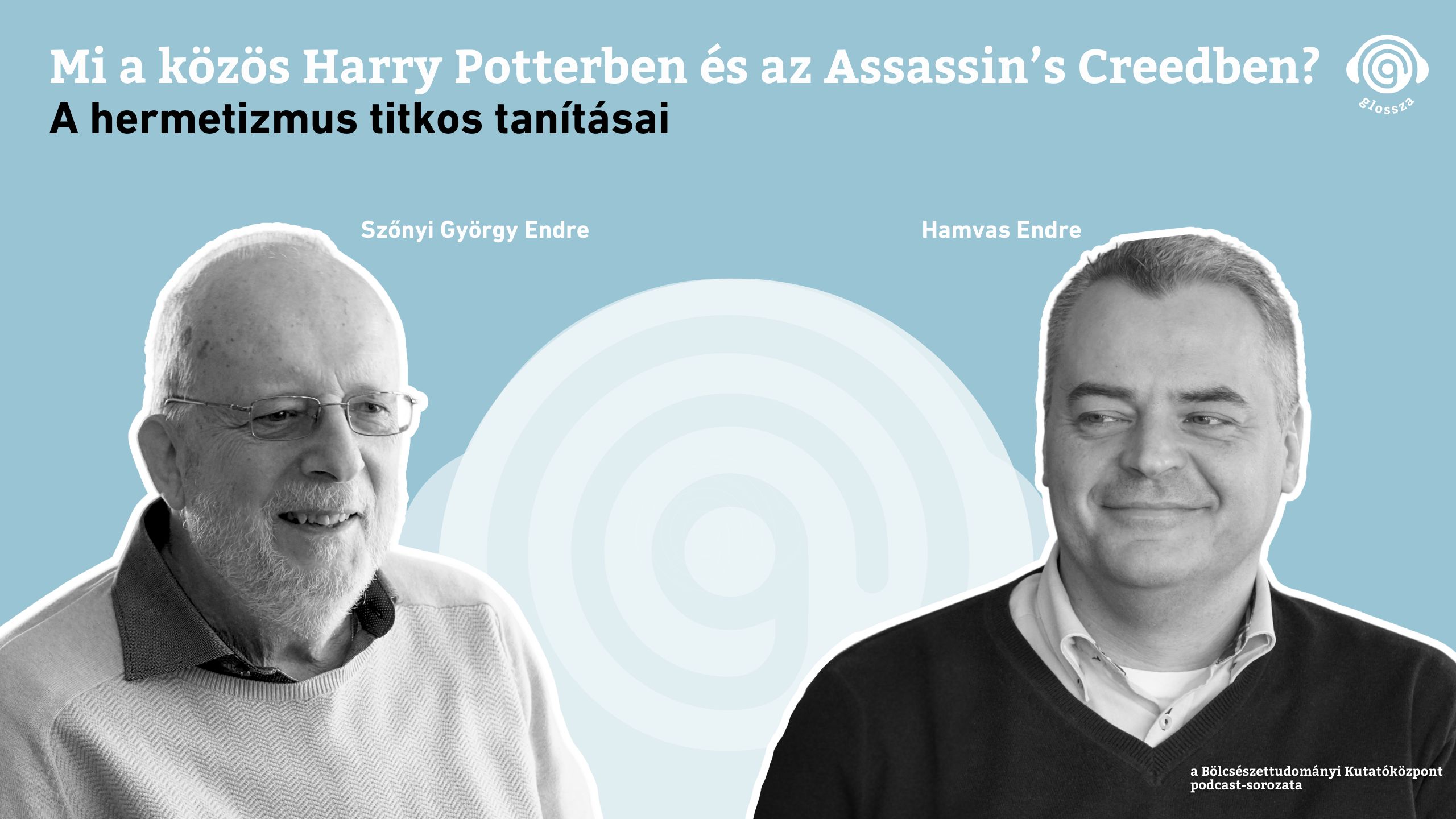 Glossza 71.: Mi a közös Harry Potterben és az Assassin’s Creedben? A hermetizmus titkos tanításai