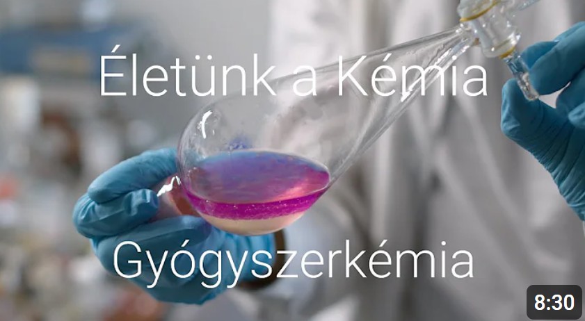 Gyógyszerkémia - Életünk a Kémia?!