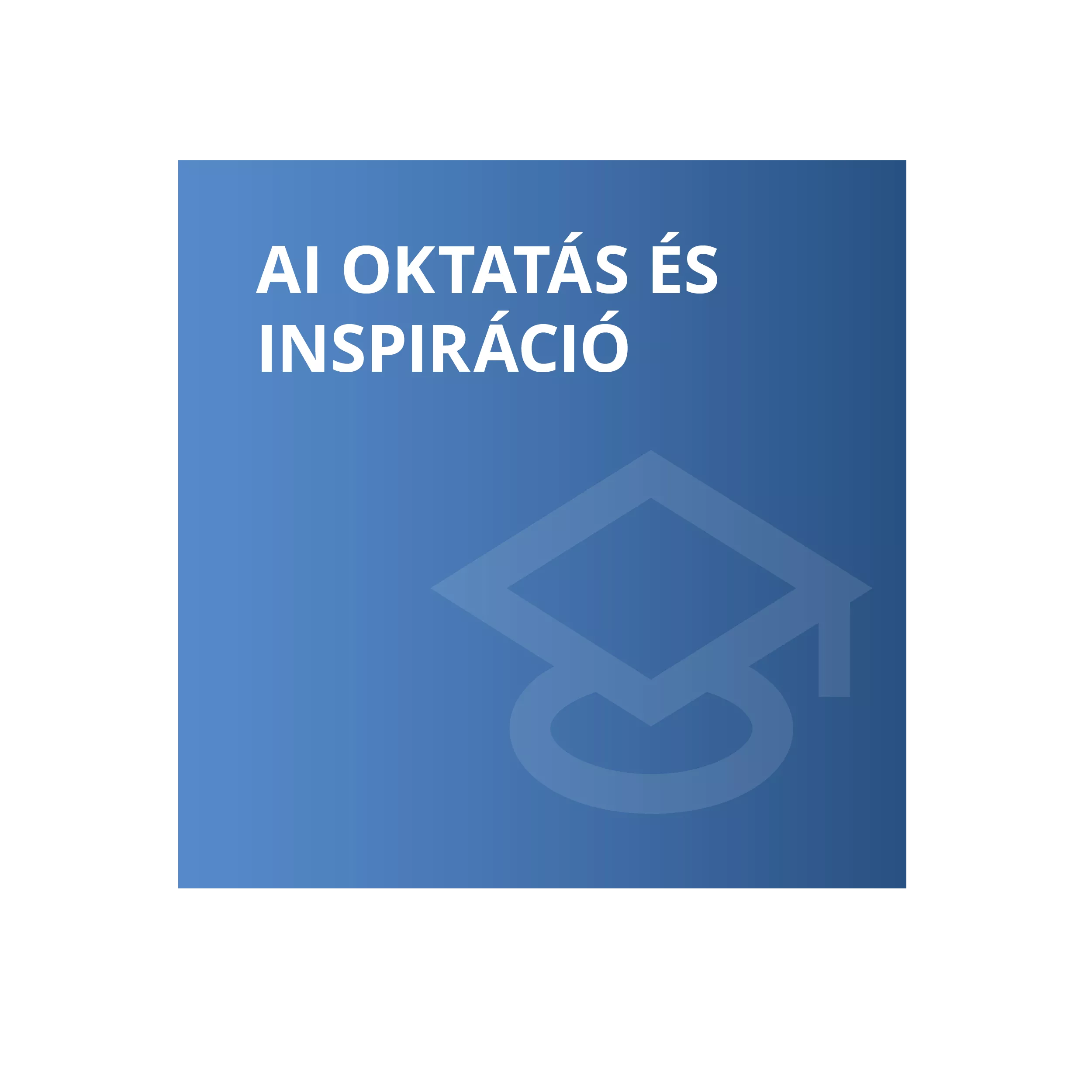 AI oktatás és Inspiráció